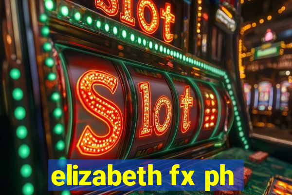 elizabeth fx ph